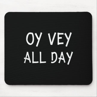 Mousepad Oy Vey All Day Jewish Yiddish Quote Kosher Gym Ver