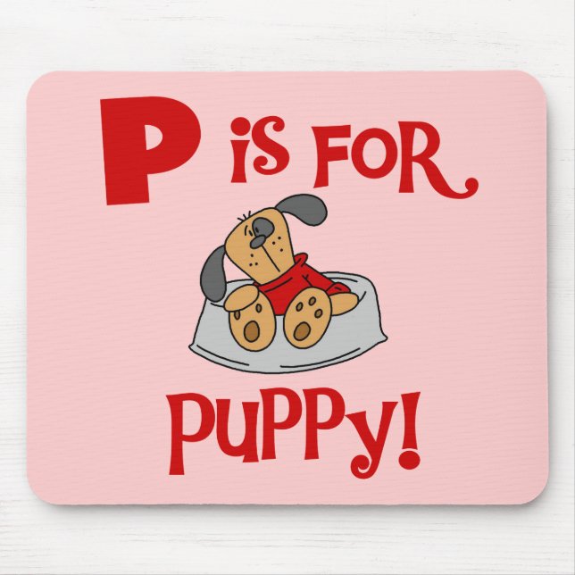 Mousepad P é para o camiseta e os presentes do filhote de c (Frente)