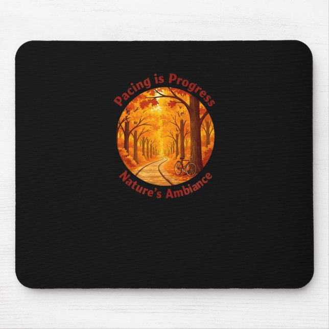 Mousepad Pacing Is Progress Self-care - Nature Walk Gift  (Frente)