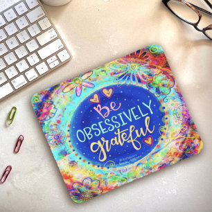 Mousepad Pad do mouse "Obsessivamente Graterful"