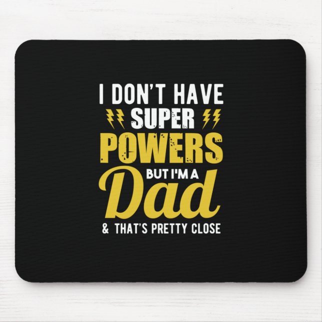 Mousepad Padre Gift | Tenho Pai Super Powers (Frente)
