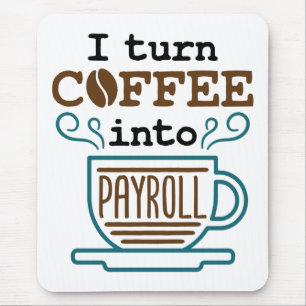 Mousepad Pagroll Clerk I transforma café em folha de pagame