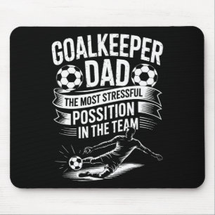 Mousepad Pai Amante do Futebol, A Posição Mais Estressante