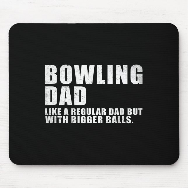 Mousepad Pai De boliche Como Um Pai Regular Mas Boliche Mai (Frente)