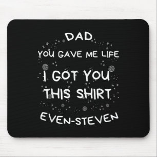 Mousepad Pai De Mens Que Me Deu Vida Eu Te Peguei Este Mesm