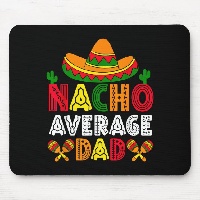 Mousepad Pai Nacho Médio Cinco de Maio Dia dos Pais Engraça (Frente)