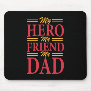Mousepad Pai Oferece Meu Pai Herói