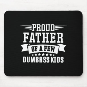 Mousepad Pai Orgulhoso de Alguns Filhos Tontos - Dia dos Pa