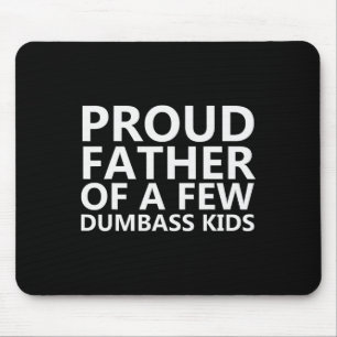 Mousepad Pai Orgulhoso De Alguns Filhos Tontos - Dia Dos Pa