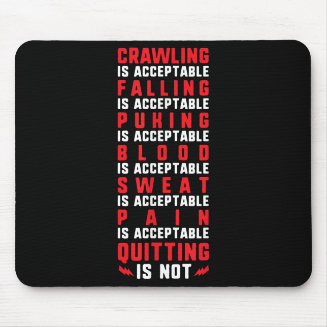 Mousepad Pain Is Acceptable - Quitting Is Not - Gym Shirts  (Frente)