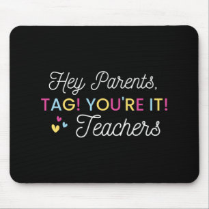 Mousepad Pais, é sua vez! Com carinho, Professor Último Dia