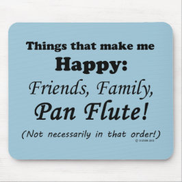 Mousepad Pan Flute Me Torna Feliz