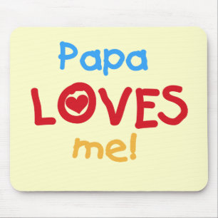 Mousepad Papa me ama T-shirts e presentes