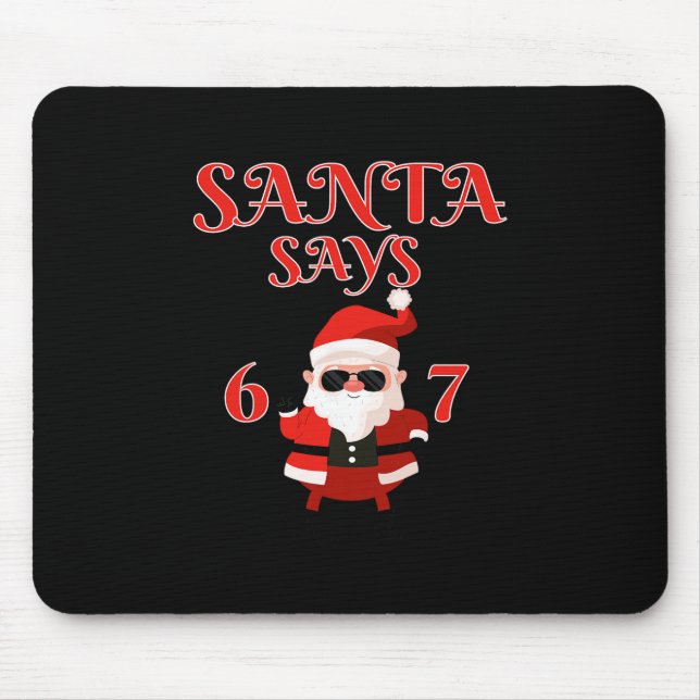 Mousepad Papai Noel Engraçado Diz Seis Sete 67 Meme Natal F (Frente)