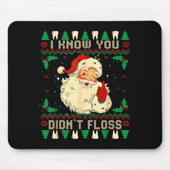 Mousepad Papai Noel Engraçado Eu Sei Que Você Não Usou Fio  (Frente)
