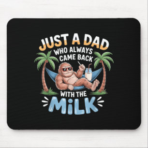 Mousepad Papai Pé Grande um pai que voltou com o leite