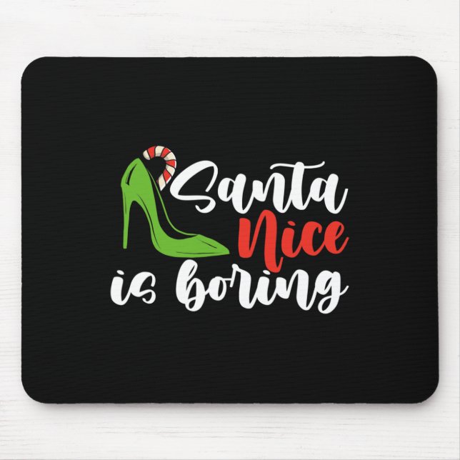 Mousepad Papais noeis Nice é chato de Natal, malvado, mulhe (Frente)