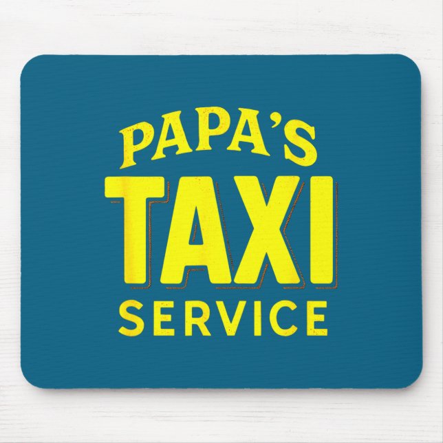 Mousepad Papa's Taxi Service - Funny Dad Driver Love  (Frente)
