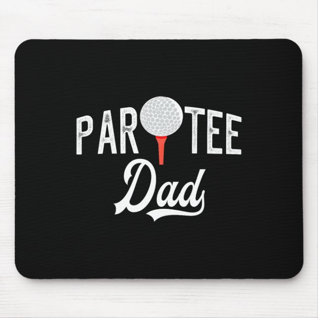 Mousepad Par Tee Pai Piada Partee Trocadilho de Golfe  (Frente)