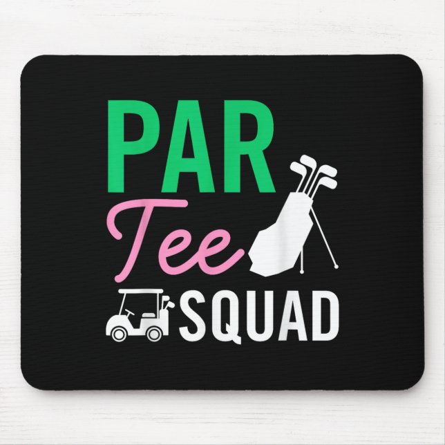 Mousepad Par Tee Squad, Fama de Jogador de Golfe Engraçado  (Frente)