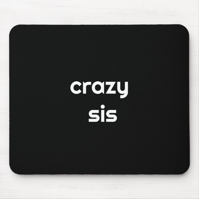 Mousepad Para a Irmã Mais Selvagem de Todos os Tempos – Mou (Frente)