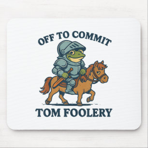Mousepad Para Cometer Tom Foolery Medieval Funny Sapo Ridi