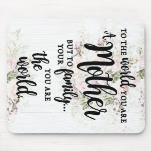 Mousepad Para O Mundo Você É Mãe