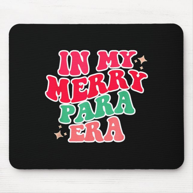 Mousepad Paraprofessional Shirt, In My Para Era, Christmas  (Frente)