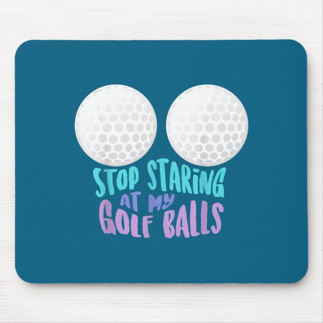 Mousepad Parar de Olhar para o Meu Golfe é Engraçado _ Pres (Frente)