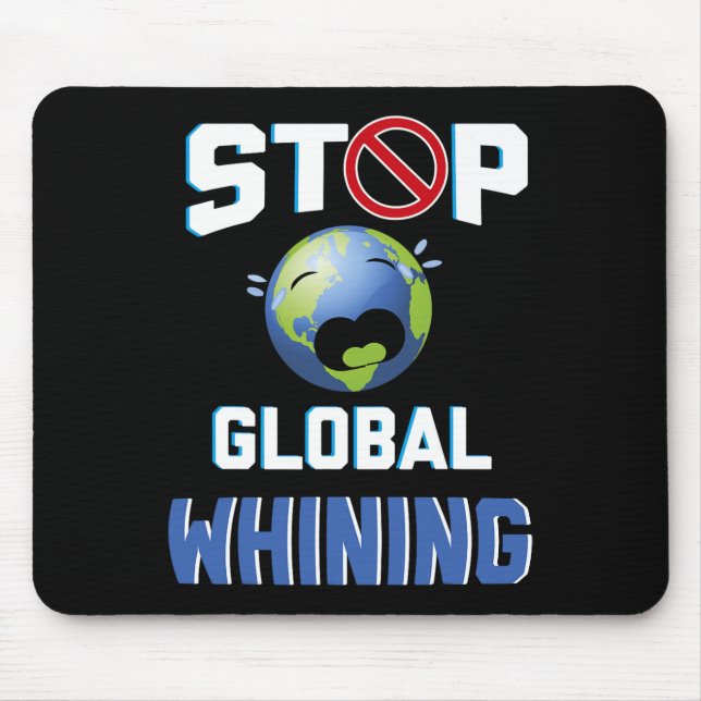 Mousepad Parar Glol chorando Engraçada Citação do Dia da Te (Frente)