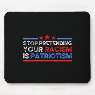 Mousepad Pare De Impedir Que O Seu Racismo Seja Patriotismo
