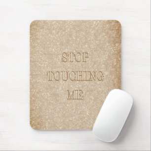 Mousepad Pare de me tocar