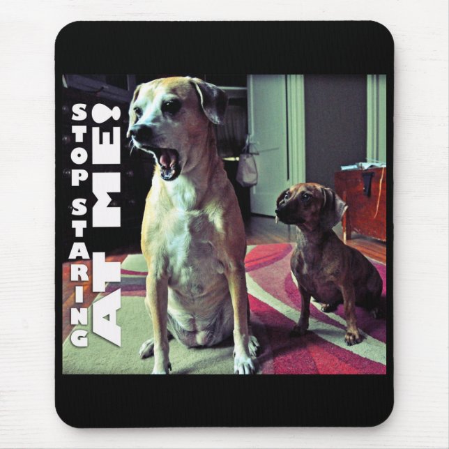 Mousepad Pare de olhar fixamente (Frente)