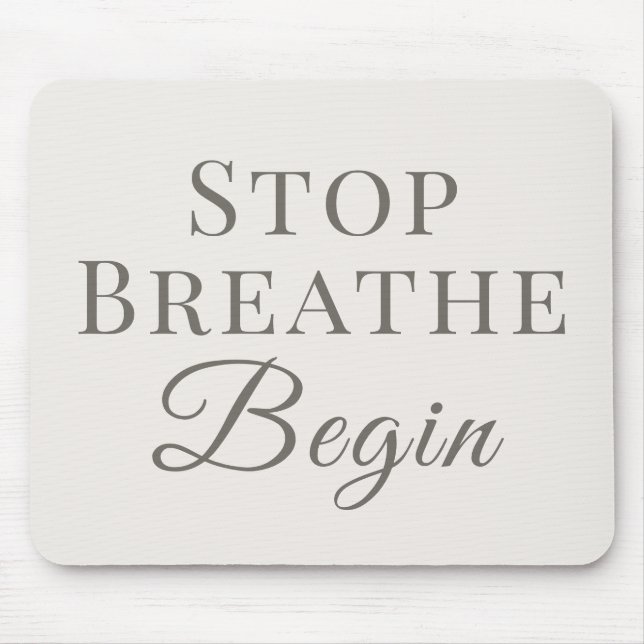 Mousepad Pare Respire Comece – Lembrete de Mesa Mindfulness (Frente)