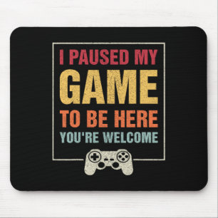 Mousepad Parei Meu Jogo Para Estar Aqui Jogadores Engraçado