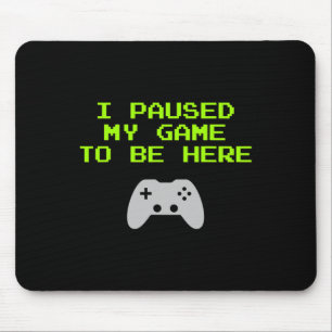 Mousepad Parei Meu Jogo Para Estar Aqui Voltando A Jogar Ví