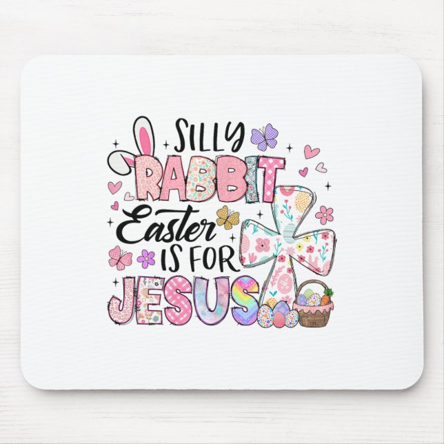 Mousepad Páscoa De Coelho bobo É Para Jesus Cristo Coelho B (Frente)