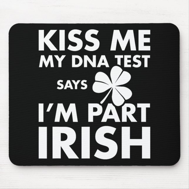 Mousepad Patricks Day Kiss Me Dna Test Diz Part Irish (Frente)