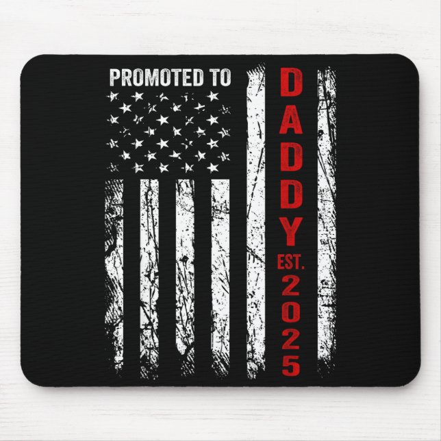 Mousepad Patriotic Dad Promoted To Daddy Est 2025 New Dad 2 (Frente)