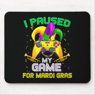 Mousepad Pausei Meu Jogo Para O Jogo Mardi Gras Mardi G