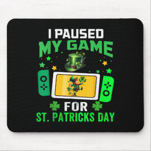 Mousepad Pausei Meu Jogo Por Videos games De Dia de São Pat
