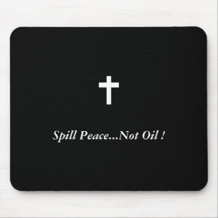 Mousepad Paz derramar... Não Petróleo!