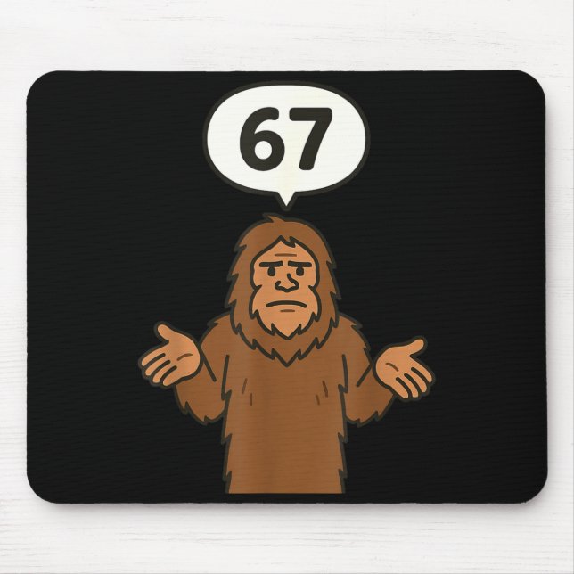 Mousepad Pé Grande 67 Meme Seis Sete Sasquatch Engraçado  (Frente)