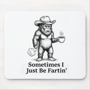 Mousepad Pé Grande Cowboy Fazendo Pum Engraçado Às Vezes Eu