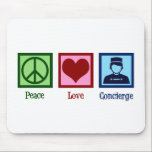 Mousepad Peace Love Concierge<br><div class="desc">Confidencial de Paz. Um belo presente de um funcionário de hotel ou prédio de apartamentos para alguém em hospitalidade como um agente pessoal.</div>