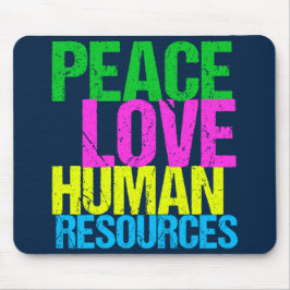 Mousepad Peace Love Human Resources Office Manager HR