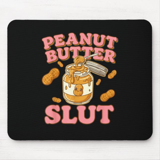 Mousepad Peanut Butter Funny Peanut Butter Lovers Apparel  (Frente)