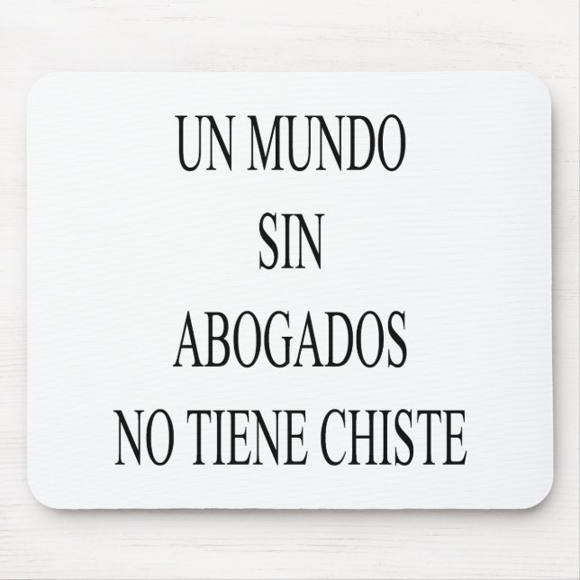 Mousepad Pecado Abogados do Un Mundo nenhum Tiene Chiste (Frente)