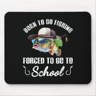 Mousepad Peixe Engraçado B - Nascido Para Ir Pescar Forçado
