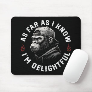 Mousepad Pelo que eu sei, sou um macaco engraçado